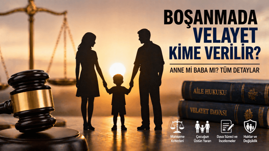 bursa boşanma avukatı Boşanmada Velayet Kime Verilir?